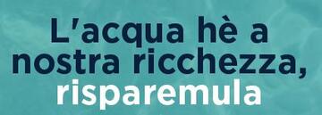 L'acqua hè a nostra ricchezza, risparemula